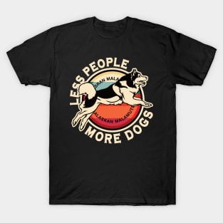 Alaskan Malamute Less People More Dogs T-Shirt